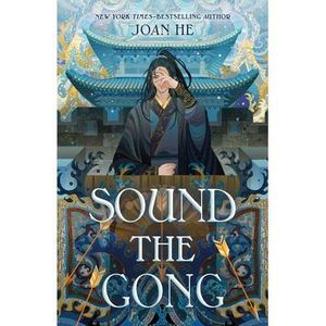 Sound the Gong: The Kingdom of Three Duology, Book Two -- Joan He